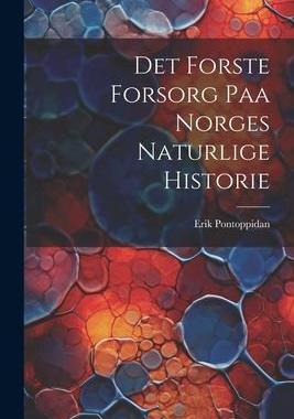 [预订]Det Forste Forsorg Paa Norges Naturlige Historie 9781021232373