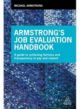 预订 Armstrong’s Job Evaluation Handbook 阿姆斯特朗的工作评估手册: 9780749482428