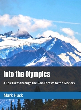 预订 Into the Olympics: 4 Epic Hikes through the Rain Forests to the Glaciers: 9798856113685