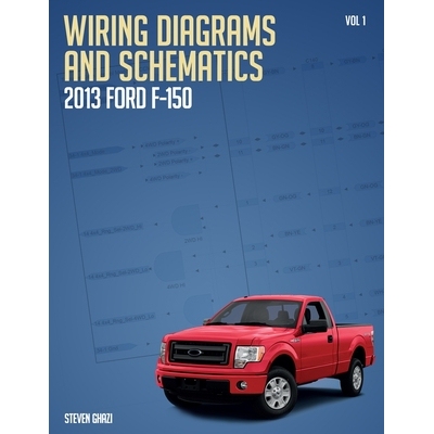 预订 Wiring Diagrams and Schematics 2013 Ford F150 9798218752323