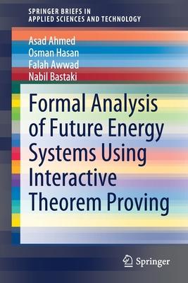 [预订]Formal Analysis of Future Energy Systems Using Interactive Theorem Proving 9783030784089