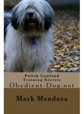 预订 Polish Lowland Training Secrets: Obedient-Dog.net: 9781508463481