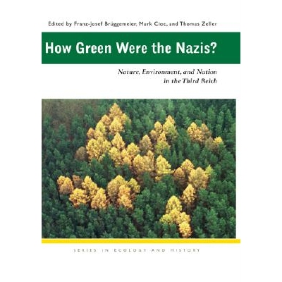 预订 How green were the Nazis?: nature, environment, and nation in the Third Reich: 9780821416471