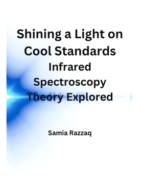 预订 Shining a Light on Cool Standards: Infrared Spectroscopy Theory Explored.