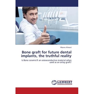 预订 Bone Graft for Future Dental Implants, the Truthful Reality: 9783659396823