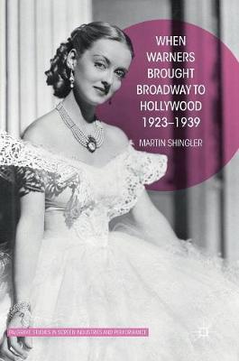 【预订】When Warners Brought Broadway to Hollywood, 1923-1939