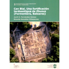 预订 Can Blai : una fortificación tardoantigüa de Ebusus (Formentera, Baleares) Can Blai：埃布苏斯的晚期古代防御工事（