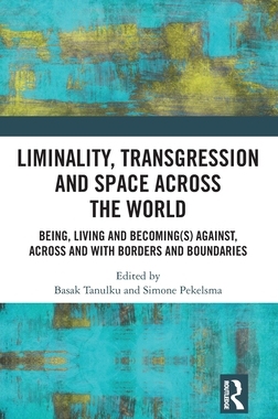 预订 Liminality, Transgression and Space Across the World