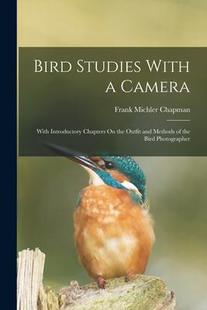 預(yù)訂 Camera Methods With Studies and Introductory 9781017996265 Outfit Bird Chapters Photogr the