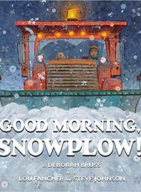 【预订】Good Morning, Snowplow!
