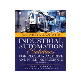 [预订]Industrial Automation Solutions for Plc, Scada, Drive and Field Instruments: Easy to Learn Industria 9781648926082