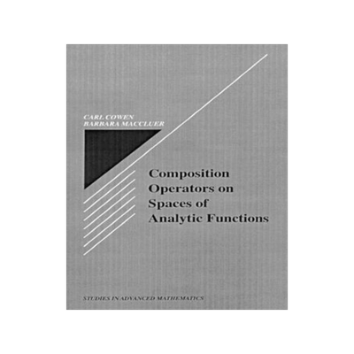 【预订】Composition Operators on Spaces of Analytic Functions