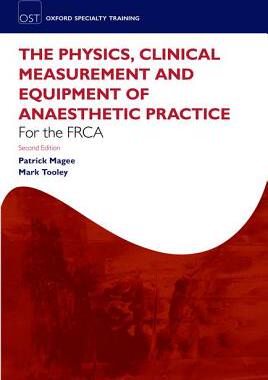 【预订】The Physics, Clinical Measurement and Equipment of Anaesthetic Practice for the FRCA