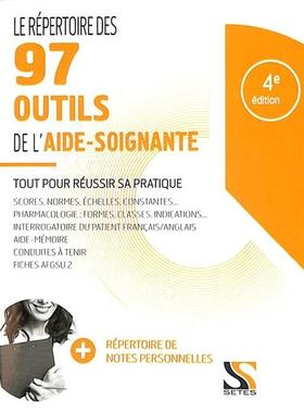 预订 Le répertoire des 97 outils de l’aide-soignante : tout pour réussir sa pratique