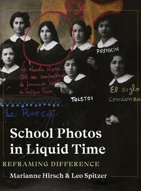 预订 School Photos in Liquid Time: Reframing Difference 流动时间的学校照片：补差: 9780295746548