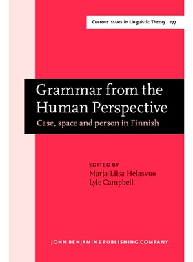 预订 Grammar from the Human Perspective: Case, Space and Person in Finnish 人类角度看的语法:芬兰语中的格,空间与人: 97890
