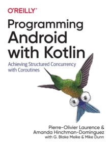 【预订】Programming Android with Kotlin: Achieving Structured Concurrency wi 9781492063001