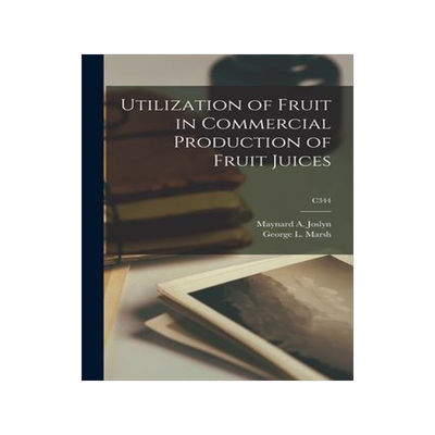 [预订]Utilization of Fruit in Commercial Production of Fruit Juices; C344 9781015128224
