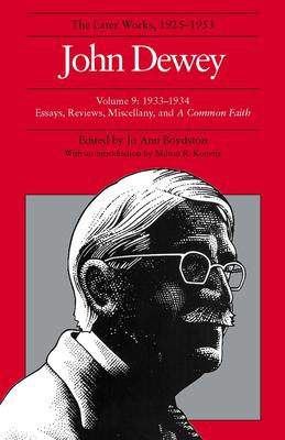 [预订]The Collected Works of John Dewey v. 9; 1933-1934, Essays, Reviews, Miscellany, and a Common Faith 9780809312658 书籍/杂志/报纸 人文社科类原版书 原图主图