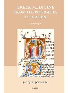 预订 Greek Medicine from Hippocrates to Galen: Selected Papers 从希波克拉底到盖伦：入选论文: 9789004208599