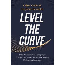 预订 Level the Curve: Data-Driven Practice Management Principles to Compete in Today’s Changing Orthodontic Landscape