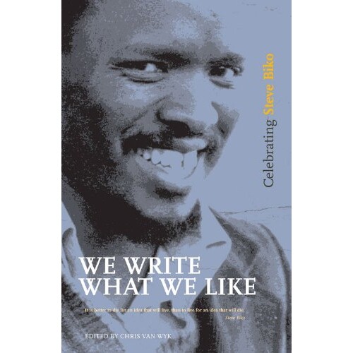 预订 We Write What We Like: Celebrating Steve Biko 我们写我们喜欢的：纪念S.比科: 9781868144648