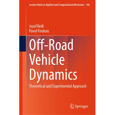预订 Off-Road Vehicle Dynamics Theoretical and Experimental Approach 越野车辆动力学：理论与实验方法 9783032193698