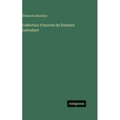 预订 Collection d’oeuvres du Édouard Laboulaye: 9783386073165