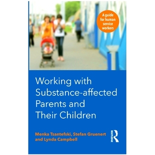 预订 Working with Substance-affected Parents and Their Children: 9781743319499