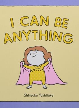 吉竹伸介：夏美什么都能变 Shinsuke Yoshitake 英文原版 亲子精装绘本 I Can Be Anything