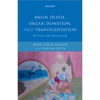 Brain Death, Organ Donation and Transplantation: The Precious Gift of Restoring Life脑死亡，器官捐献和移植：生命的珍贵