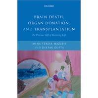 Brain Death, Organ Donation and Transplantation: The Precious Gift of Restoring Life脑死亡，器官捐献和移植：生命的珍贵
