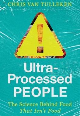 预订 Ultra-Processed People: The Science Behind Food That Isn’t Food 9781324036722