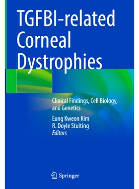 预订 TGFBI-related Corneal Dystrophies: Clinical Findings, Cell Biology, and Genetics 诱导基因相关角膜营养不良：临床发现