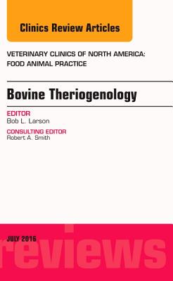 【预订】Bovine Theriogenology, An Issue of Veterinary Clinics of North America