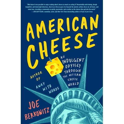 预订 American Cheese: An Indulgent Odyssey Through the Artisan Cheese World: 9780062934895