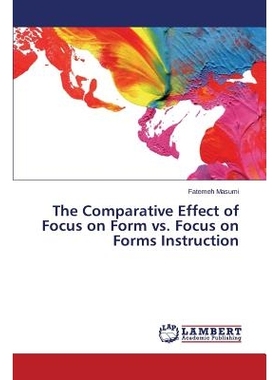 预订 The Comparative Effect of Focus on Form vs. Focus on Forms Instruction: 9783659803390
