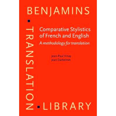 预订 Comparative Stylistics of French and English: A methodology for translation 法语与英语的比较文体学：翻译方法学: 978
