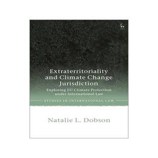 [预订]Extraterritoriality and Climate Change Jurisdiction 9781509935826