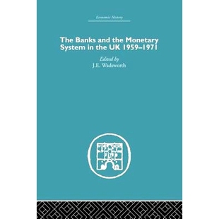 The Monetary 预订 英国银行与货币制度 and 1971 Banks 9781138865082 the 1959 System