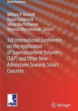 【预订】3rd International Conference on the Application of Superabsorbent Polymers (SAP) and Other New Admixtures ...