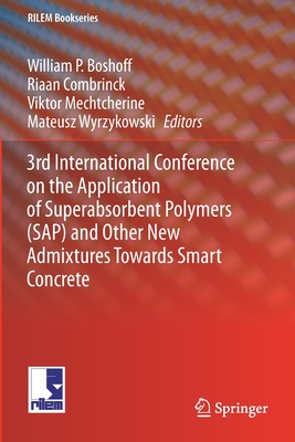 【预订】3rd International Conference on the Application of Superabsorbent Polymers (SAP) and Other New Admixtures ...