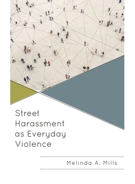 预订 Street Harassment as Everyday Violence 街头*扰是日常暴力: 9781666912395