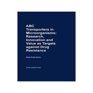 [预订]ABC Transporters in Microorganisms: Research, Innovation and Value as Targets Against Drug Resistanc 9781904455493