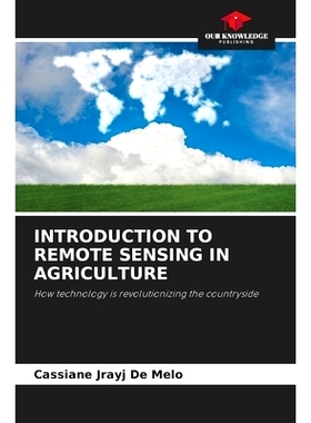 预订 INTRODUCTION TO REMOTE SENSING IN AGRICULTURE: How technology is revolutionizing the countryside 農業遙感概論: 9786