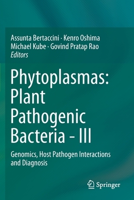 【预订】Phytoplasmas: Plant Pathogenic Bacteria - III: Genomics, Host Pathogen Interactions and Diagnosis