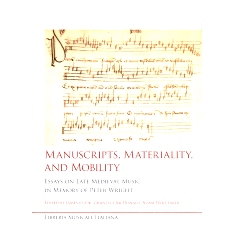 预订 Manuscripts, materiality, and mobility : essays on late medieval music in memory of Peter Wright: 9788855433471