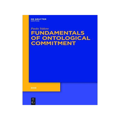 [预订]Fundamentals of Ontological Commitment 9783110458459