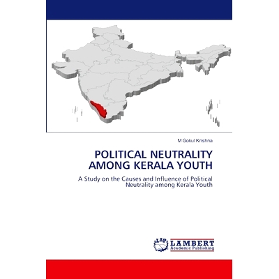 预订 POLITICAL NEUTRALITY AMONG KERALA YOUTH 喀拉拉邦青年的政治中立: 9786207473960