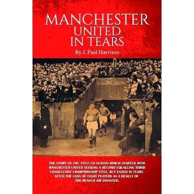 预订 Manchester United in Tears 曼联的眼泪: 9781786939432